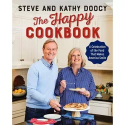 The Happy Cookbook - by  Steve Doocy & Kathy Doocy (Hardcover)