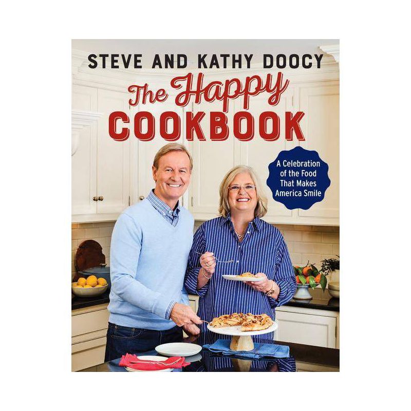 The Happy Cookbook - by  Steve Doocy & Kathy Doocy (Hardcover), 1 of 2
