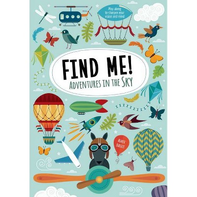  Find Me! Adventures in the Sky - by  Agnese Baruzzi (Hardcover) 