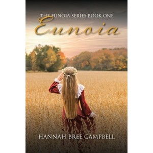 Eunoia - by  Hannah Campbell (Paperback) - 1 of 1