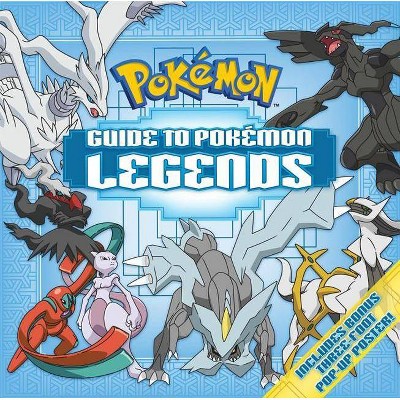 Guide to Pokemon Legends - by  Pikachu Press (Hardcover)