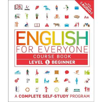 English for Everyone: Level 1: Beginner, Course Book - (DK English for Everyone) by  DK (Hardcover)