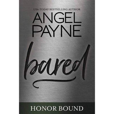 Bared, 11 - (Honor Bound) by  Angel Payne (Paperback)