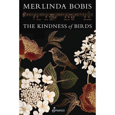 The Kindness of Birds - by  Merlinda Bobis (Paperback)