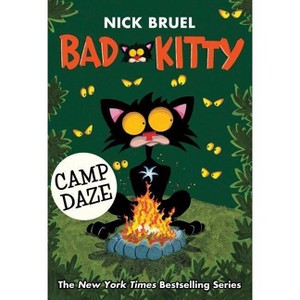 Bad Kitty Camp Daze -  (Bad Kitty) by Nick Bruel (Hardcover) - 1 of 1