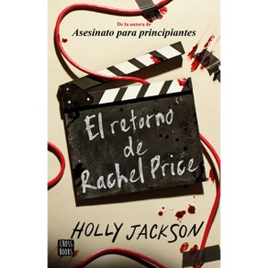 El Retorno de Rachel Price / The Reappearance of Rachel Price - by  Holly Jackson (Paperback) - 1 of 1