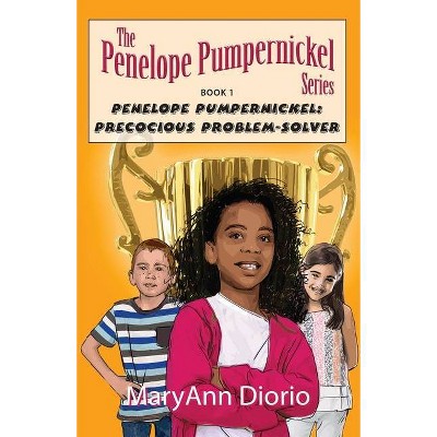 Penelope Pumpernickel - (The Penelope Pumpernickel) by  Maryann Diorio (Paperback)