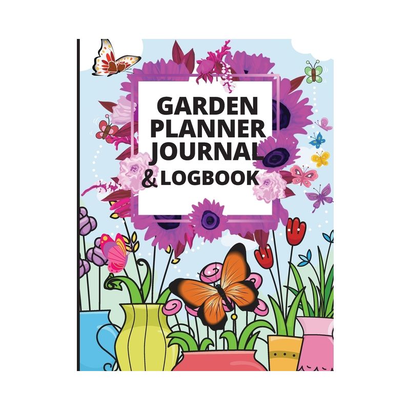 Garden Planner Journal - by  Lev Marco (Paperback), 1 of 2