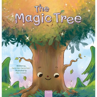 The Magic Tree - by  Dana Van Genechten (Hardcover)