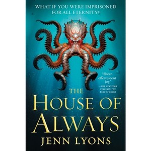 The House of Always - (Chorus of Dragons) by  Jenn Lyons (Paperback) - 1 of 1
