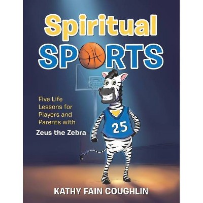 Spiritual Sports - by  Kathy Fain Coughlin (Paperback)