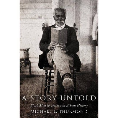 A Story Untold - by  Michael L Thurmond (Paperback)