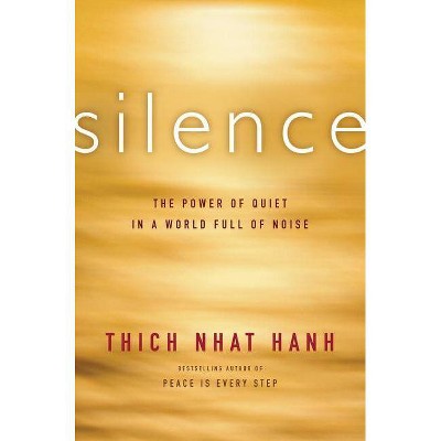 Silence - by  Thich Nhat Hanh (Paperback)