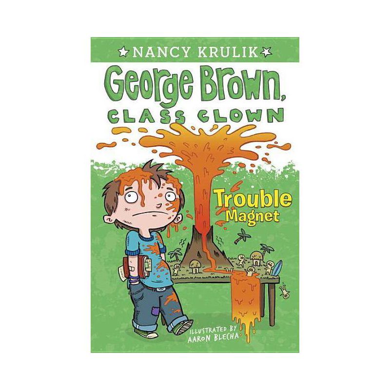 Trouble Magnet ( George Brown, Class Clown) (Paperback) by Nancy E. Krulik, 1 of 2