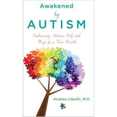 Awakened by Autism - by  Andrea Libutti (Paperback)