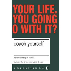 Coach Yourself - (Momentum) by  Tony Grant & Jane Greene (Paperback) - 1 of 1