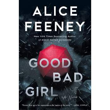 Good Bad Girl - by Alice Feeney