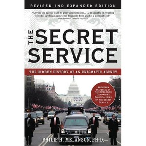 The Secret Service - by  Philip H Melanson (Paperback) - 1 of 1