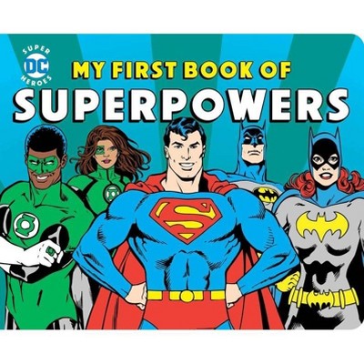 My First Book of Superpowers - (DC Super Heroes) by  Morris Katz (Board Book)