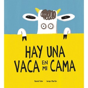 Hay Una Vaca En Mi Cama - (Somos8) by  Daniel Fehr (Hardcover) - 1 of 1