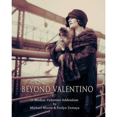 Beyond Valentino - Annotated by  Michael Morris & Evelyn Zumaya (Paperback)