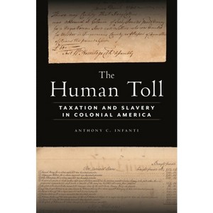 The Human Toll - by  Anthony C Infanti (Hardcover) - 1 of 1