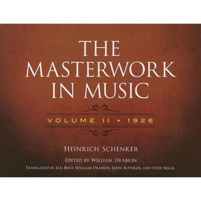 The Masterwork in Music: Volume II, 1926 - by  Heinrich Schenker (Paperback)