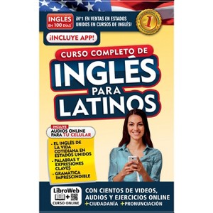 Inglés En 100 Días. Inglés Para Latinos. Nueva Edición / English in 100 Days. the Latino's Complete English Course - (Paperback) - 1 of 1