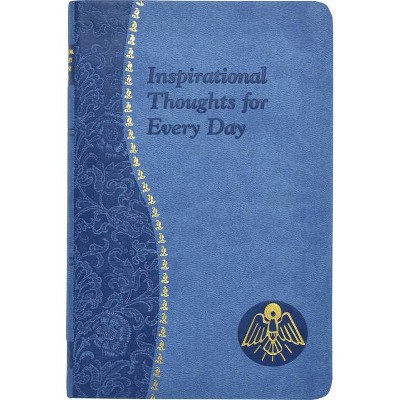 Inspirational Thoughts for Every Day - (Spiritual Life) by  Thomas J Donaghy (Leather Bound)