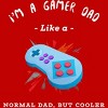 Men's Design By Humans Gamer Dad Like A Normal Dad, But Cooler By KaiHamilton T-Shirt - 2 of 2