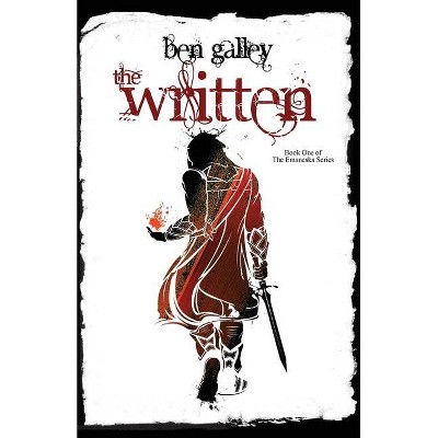 The Written - (Emaneska) by  Ben Galley (Paperback)