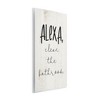 Stupell Industries Alexa Clean the Bathroom Wall Plaque Art - 2 of 4