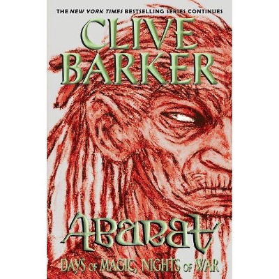 Abarat: Days of Magic, Nights of War - by  Clive Barker (Paperback)