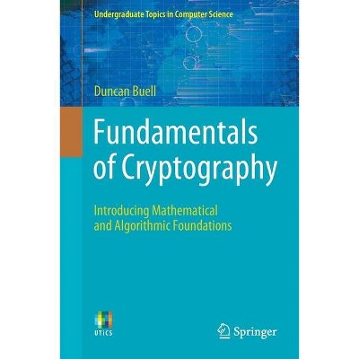 Fundamentals of Cryptography - (Undergraduate Topics in Computer Science) by  Duncan Buell (Paperback)