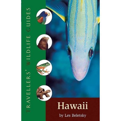 Hawaii (Traveller's Wildlife Guides) - (Travellers' Wildlife Guides) by  Les Beletsky (Paperback)