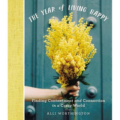 Year of Living Happy by Ali Worthington (Hardcover)