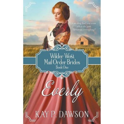 Everly - 2nd Edition by  Kay Dawson (Paperback)