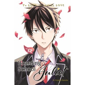 Boarding School Juliet 12 - by  Yousuke Kaneda (Paperback) - 1 of 1