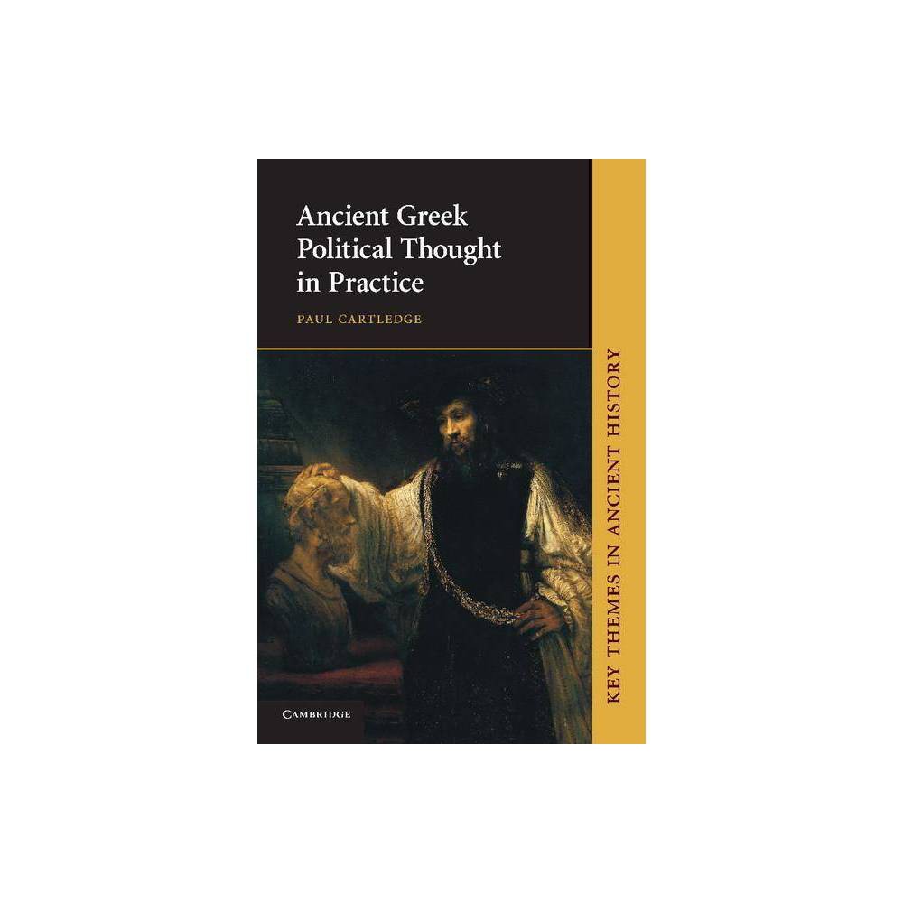 ISBN 9780521455954 product image for Ancient Greek Political Thought in Practice - (Key Themes in Ancient History (Pa | upcitemdb.com