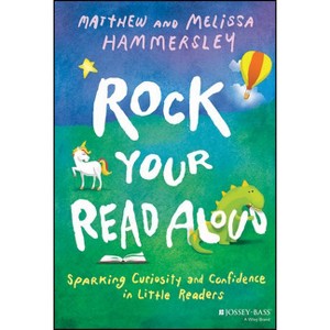 Rock Your Read Aloud - by  Matthew Hammersley & Melissa Hammersley (Paperback) - 1 of 1