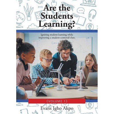 Are the Students Learning? - by  Evans Igho Akpo (Paperback)