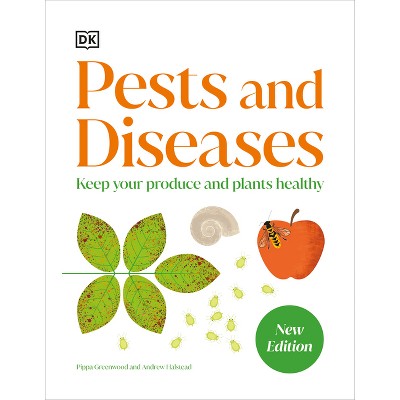 Pests and Diseases - by  DK (Hardcover)