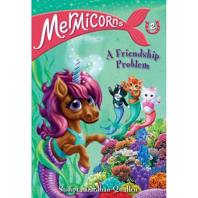 Mermicorns #2: A Friendship Problem - by Sudipta Bardhan-Quallen (Paperback)