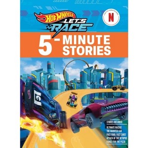 Hot Wheels Let's Race: 5-Minute Stories - (Hot Wheels: Let's Race) by  Eric Geron & Mattel (Hardcover) - 1 of 1