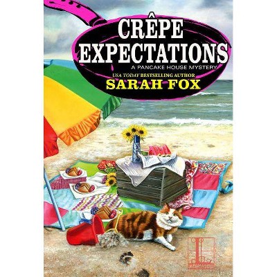  Crêpe Expectations - (Pancake House Mystery) by  Sarah Fox (Paperback) 
