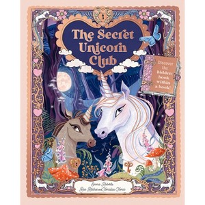 The Secret Unicorn Club - (Unlock the Magic) by  Emma Roberts (Hardcover) - 1 of 1