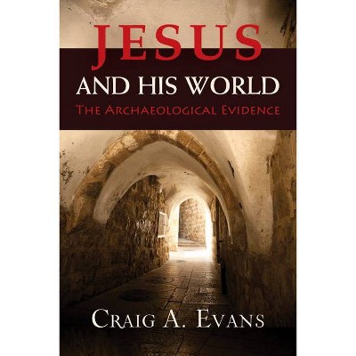 Jesus and His World - by  Craig A Evans (Paperback)