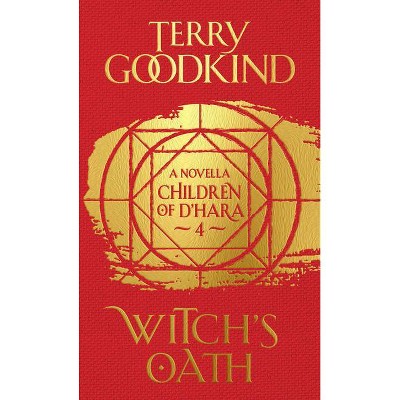  Witch's Oath - (Children of d'Hara) by  Terry Goodkind (Hardcover) 