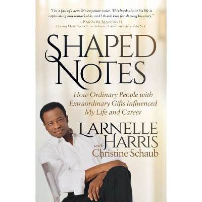 Shaped Notes - by  Larnelle Harris (Paperback)