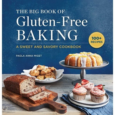 Gluten-Free Baking Classics by Annalise G. Roberts
